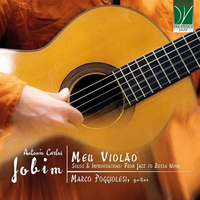 Poggiolesi, Marco - Meu Violão: Solos & Improvisations: From Jazz To Bossa Nova (Antonio Carlos Jobim) (CD)
