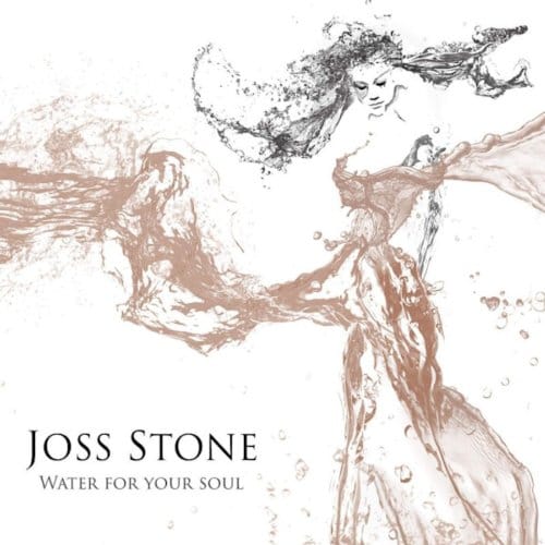 Water For Your Soul - Joss Stone