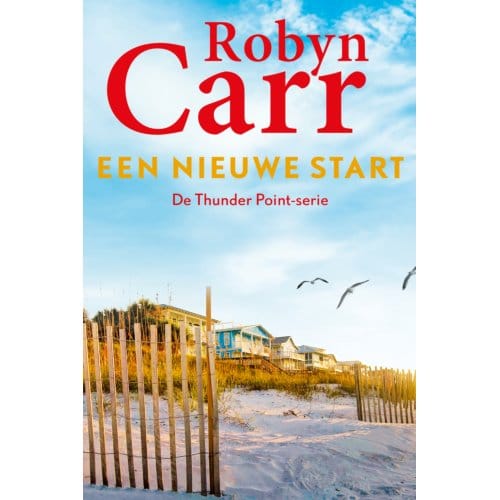 Een Nieuwe Start - Thunder Point - Robyn Carr