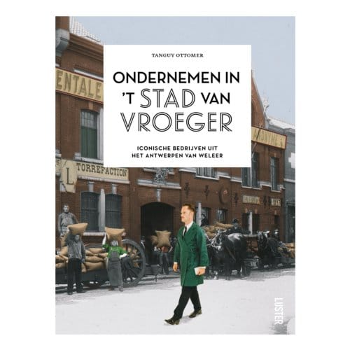 Ondernemen In 't Stad Van Vroeger - Tanguy Ottomer