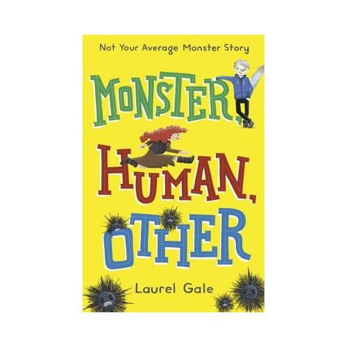 Monster, Human, Other - Laurel Gale