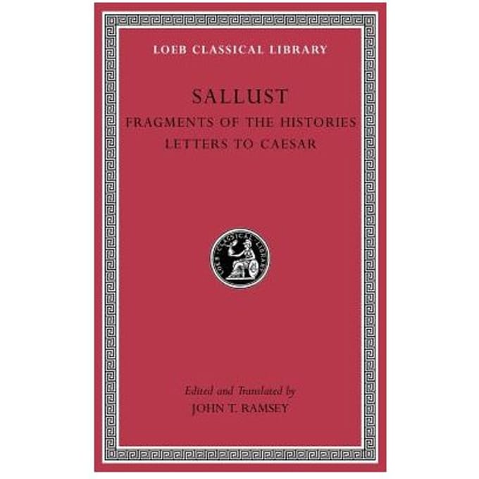 Fragments Of The Histories. Letters To Caesar - Sallust