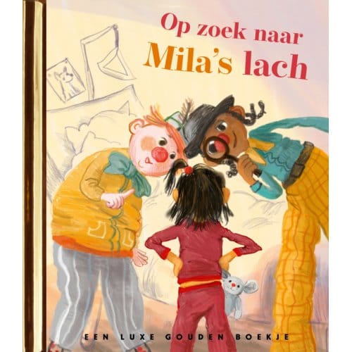 Op Zoek Naar Mila's Lach - Gouden Boekjes - Mark Haayema