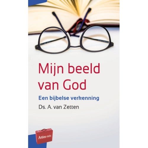 Mijn Beeld Van God - Artios-Reeks - A. van Zetten