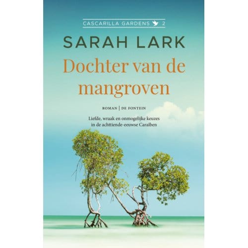 Dochter Van De Mangroven - Cascarilla Gardens - Sarah Lark