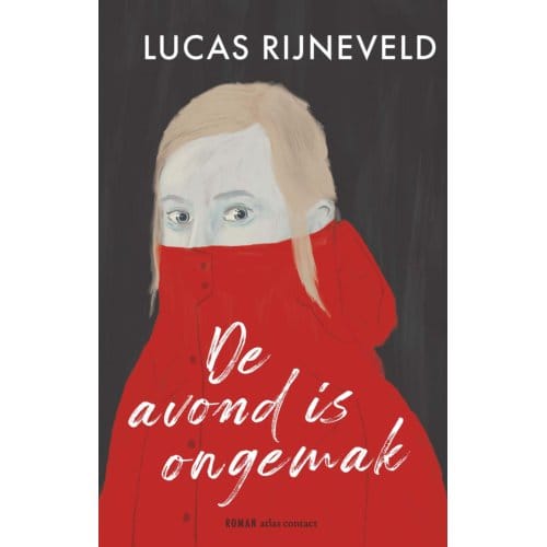 De Avond Is Ongemak - Lucas Rijneveld