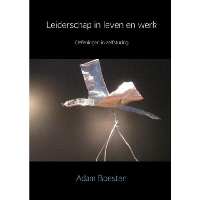 Leiderschap In Leven En Werk - Adam Boesten