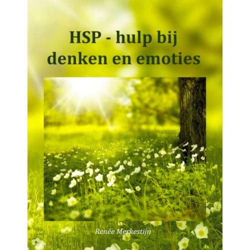 Hsp - Hulp Bij Denken En Emoties - Hsp-Hulpgidsen - Renée Merkestijn