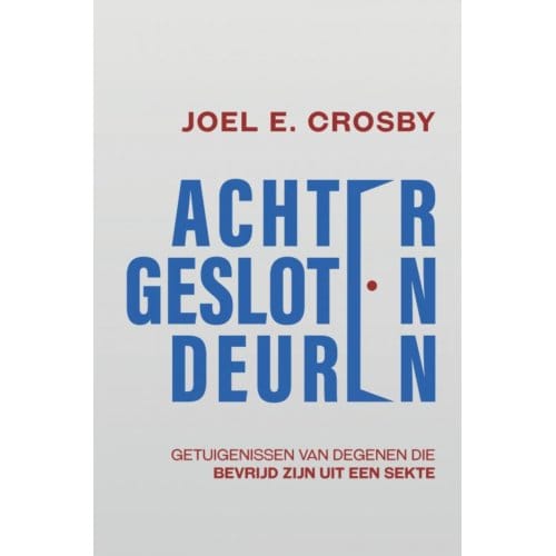 Achter Gesloten Deuren - Joel E. Crosby