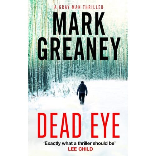 Dead Eye - Gray Man - Mark Greaney