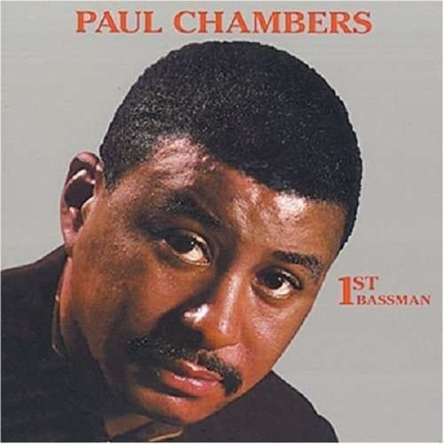 1st Bassman - Paul Chambers