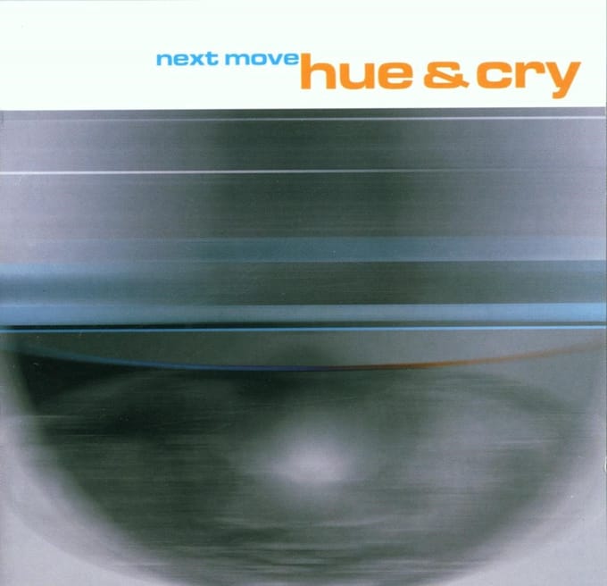 Pat Kane, Greg Kane, Tommy Smith, Ian Thomas, Laurence Cottle, Brian Kellock - Next Move Hue & Cry (CD)