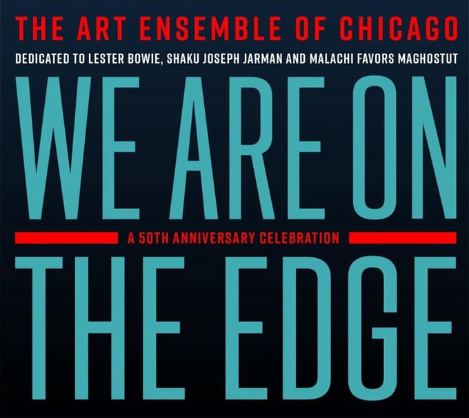 The Art Ensemble Of Chicago - We Are On The Edge (A 50th Anniversary Celebration) (2 CD)