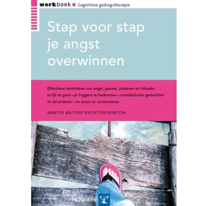 Stap Voor Stap Je Angst Overwinnen - M. Antony