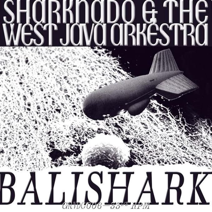Sharknado & The West Java Arkéstra - Balishark (LP)