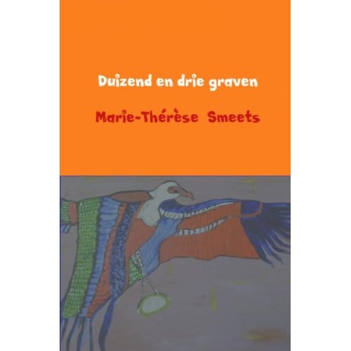 Duizend En Drie Graven - Marie-Thérèse Smeets