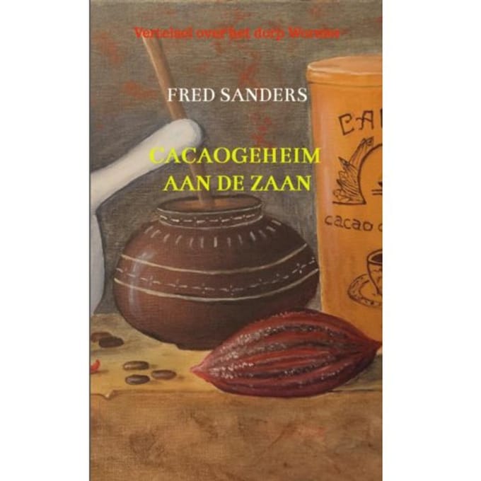 Cacaogeheim Aan De Zaan - Fred Sanders