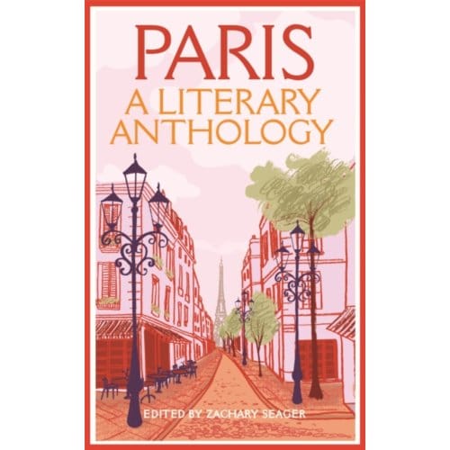 Paris: A Literary Anthology - Macmillan Collector's Library