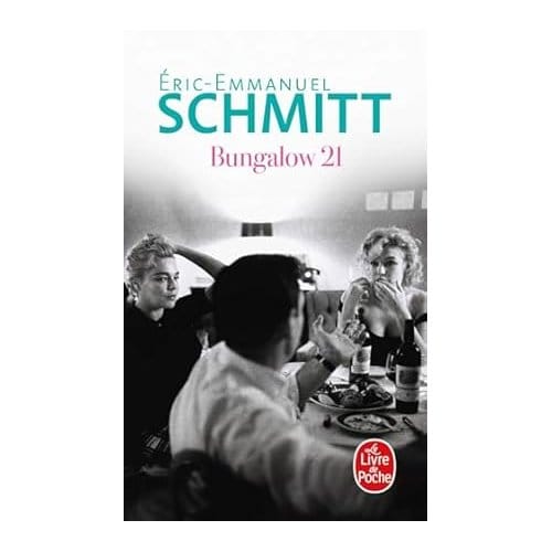 Bungalow 21 - Eric-Emmanuel Schmitt