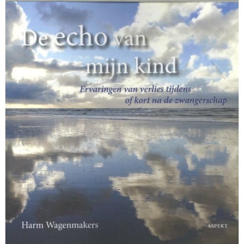 De Echo Van Mijn Kind - Harm Wagenmakers