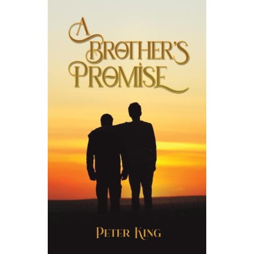 A Brother's Promise - King, Peter