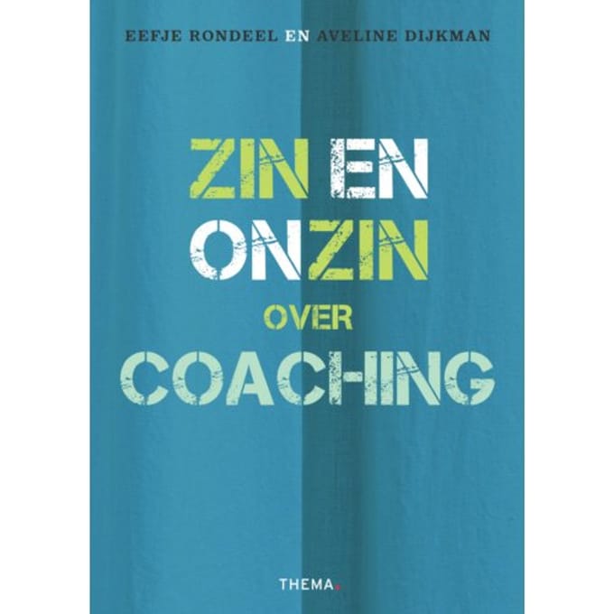Zin En Onzin Over Coaching - Eefje Rondeel