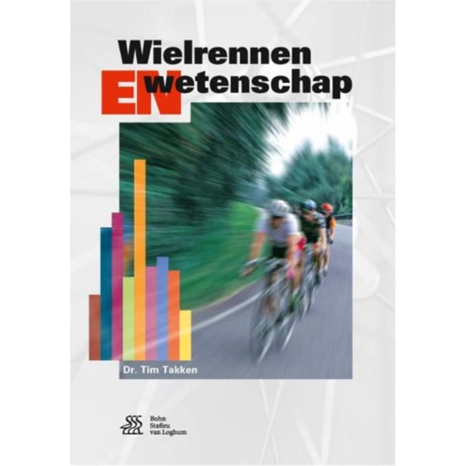 Wielrennen En Wetenschap - Tim Takken