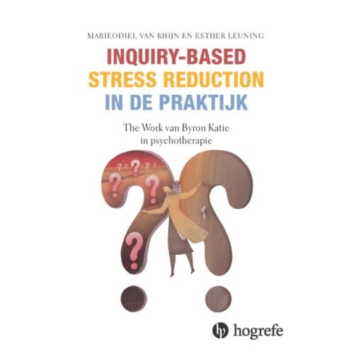 Inquiry-Based Stress Reduction In De Praktijk - MarieOdiel van Rhijn
