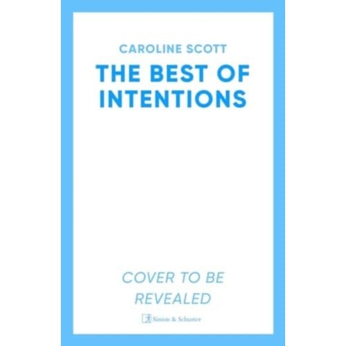 The Best Of Intentions - Caroline Scott