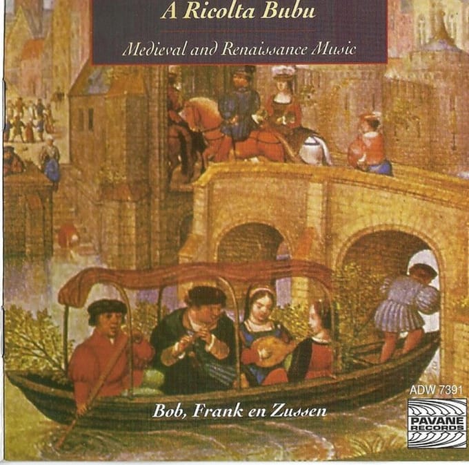 Bob, Frank En Zussen - A Ricolta Bubu - Medieval And Renaissance Music (CD)