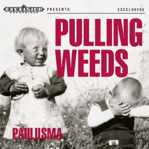 Pulling Weeds - Paulusma