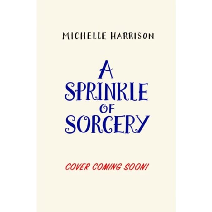 A Sprinkle Of Sorcery - A Pinch Of Magic Adventure - Michelle Harrison