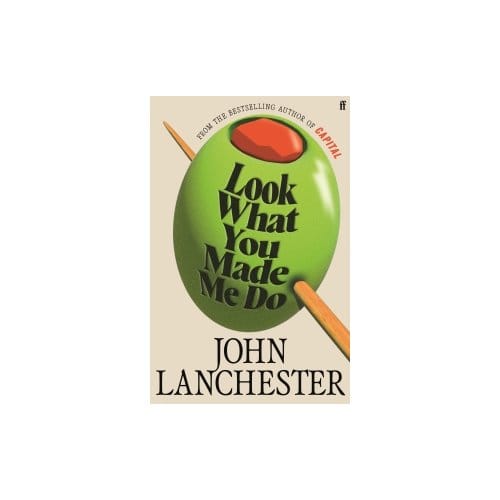 Look What You Made Me Do - JOHN LANCHESTER