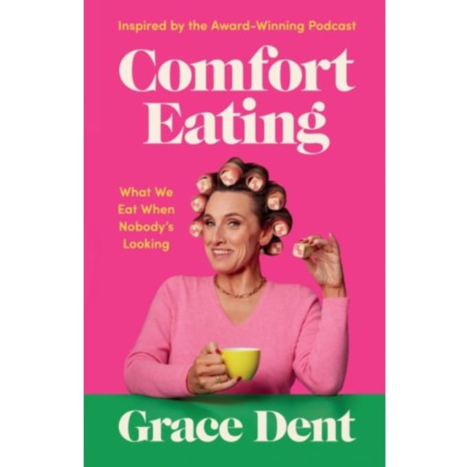Comfort Eating - Grace Dent