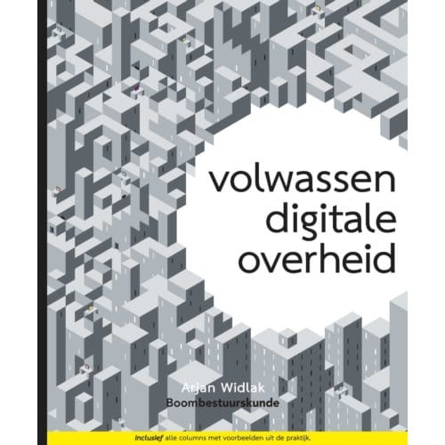 Volwassen Digitale Overheid - Arjan Widlak