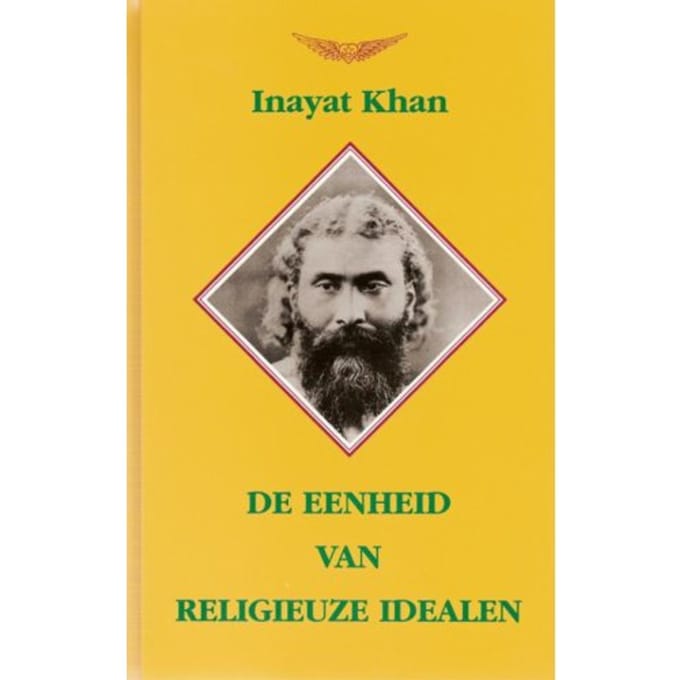 De Eenheid Van Religieuze Idealen - Hazrat Inayat Khan