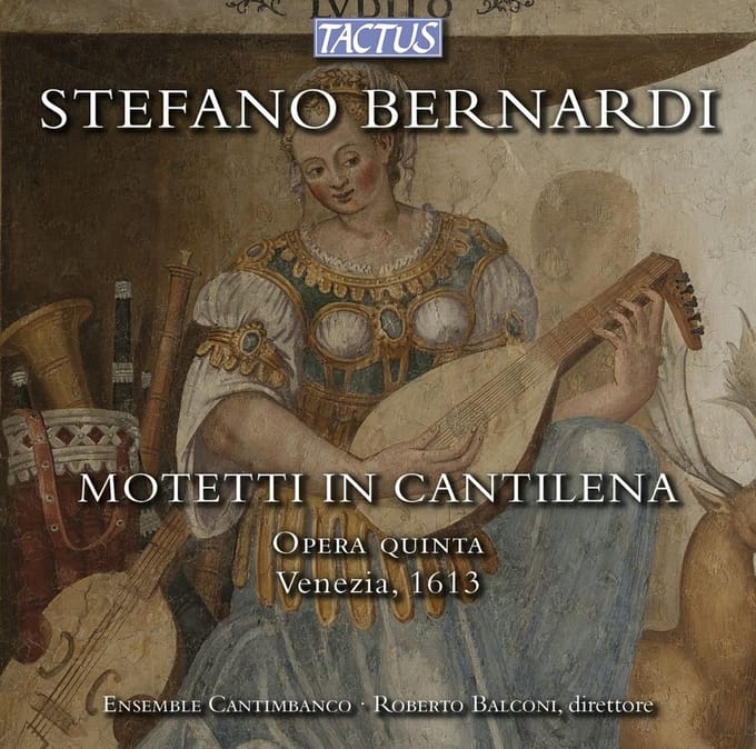 Ensemble Cantimbanco, Roberto Balconi - Bernardi: Motetti In Cantilena - Opera Quinta (CD)