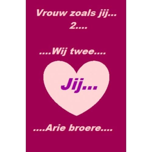 Vrouw Zoals Jij.......Wij Twee.... - Arie Broere