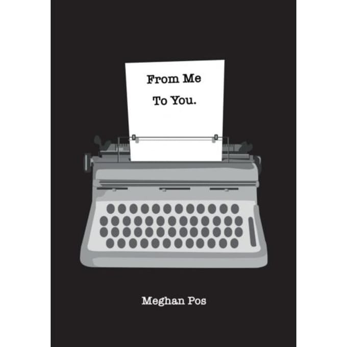 From Me, To You - Meghan Pos