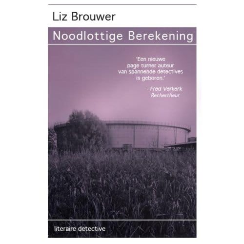 Noodlottige Berekening - Suze Van Baarle - Liz Brouwer