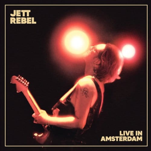 Live In Amsterdam - Jett Rebel