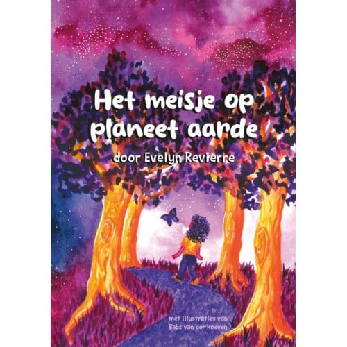 Het Meisje Op Planeet Aarde. - Evelyn Revierre
