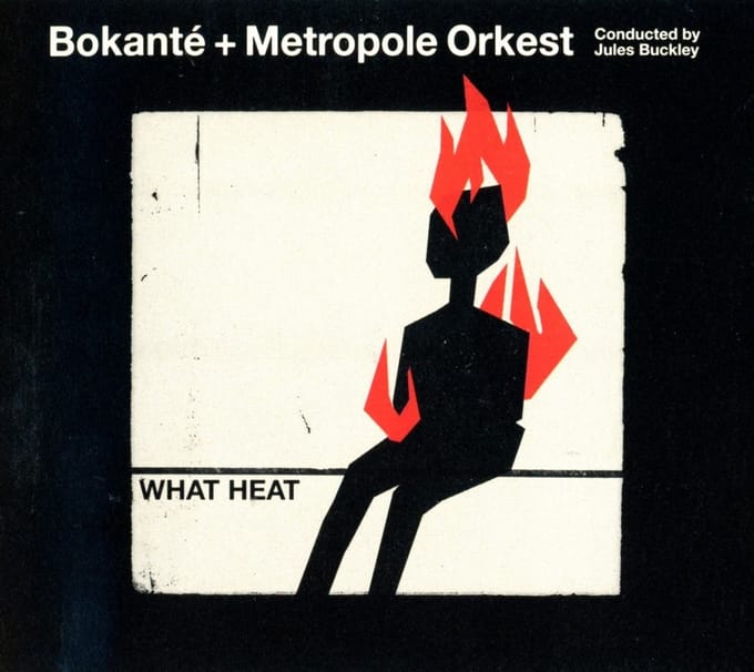 Bokanté + Metropole Orchestra, Jules Buckley - What Heat (CD)