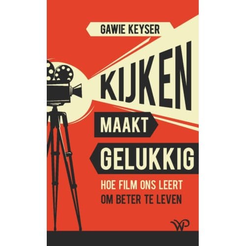 Kijken Maakt Gelukkig - Gawie Keyser