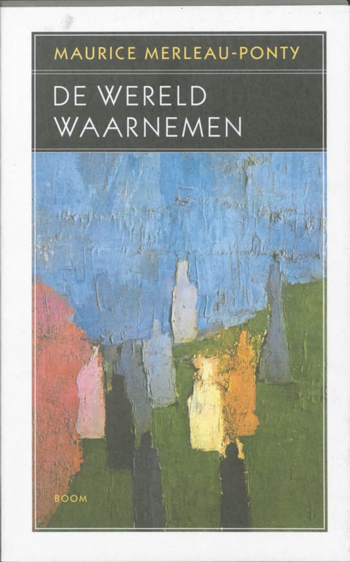 De Wereld Waarnemen - Maurice Merleau-Ponty