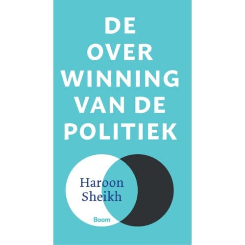 De Overwinning Van De Politiek - Haroon Sheikh