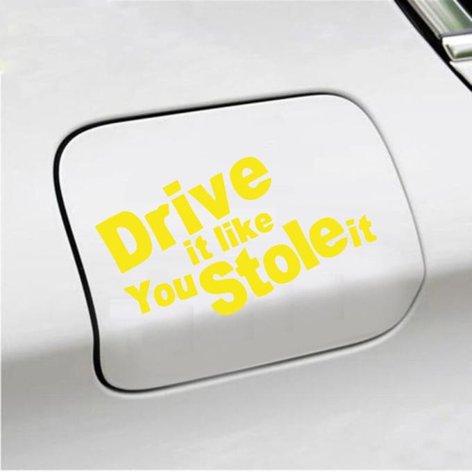 Bumpersticker - Drive It Like You Stole It - 10 X 18 - Geel