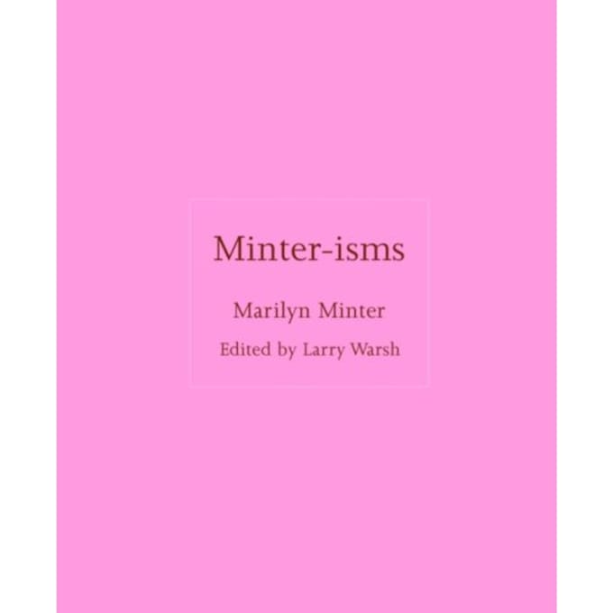 Minter-Isms - Isms - Marilyn Minter