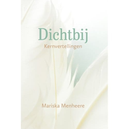 Dichtbij - Mariska Menheere
