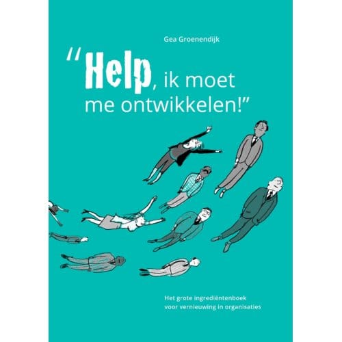 help, Ik Moet Me Ontwikkelen - Gea Groenendijk